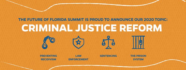 The theme of the 2020 Future of Florida Summit is criminal justice reform