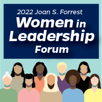 2022 Joan S. Forrest Women in Leadership Forum
